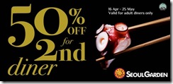 SeoulGardenSingapore2ndDinerHalfPricePromotion_thumb Seoul Garden Singapore 2nd Diner Half Price Promotion