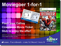 E2MaxMoviegoer1For1Promotion_thumb E2Max Moviegoer 1-For-1 Promotion