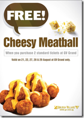 GoldenVillageFreeCheesyMeatballPromotion_thumb Golden Village Free Cheesy Meatball Promotion