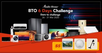 Audio-House-BTO-6-Day-Challenge-350x183 26-31 Mar 2020: Audio House BTO 6-Day Challenge