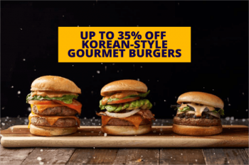 Burger-Korean-Style-Burgers-Promotion-with-ChopeDeals--350x233 11 Mar 2020 Onward: Burger+ Korean-Style Burgers Promotion with ChopeDeals