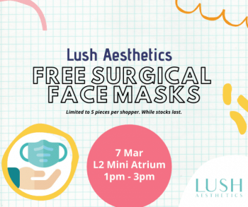 Lush-Aesthetics-Free-Surgical-Face-Masks-Promotion-at-HarbourFront-Centre-350x293 7 Mar 2020: Lush Aesthetics Free Surgical Face Masks Promotion at HarbourFront Centre