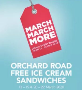 Orchard-Road-Free-Ice-cream-Sandwiches-350x380 13-22 Mar 2020: Orchard Road Free Ice-cream Sandwiches