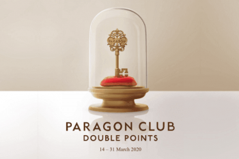 Paragon-Club-Double-Points-Promo-350x233 14-31 Mar 2020: Paragon Club Double Points Promo