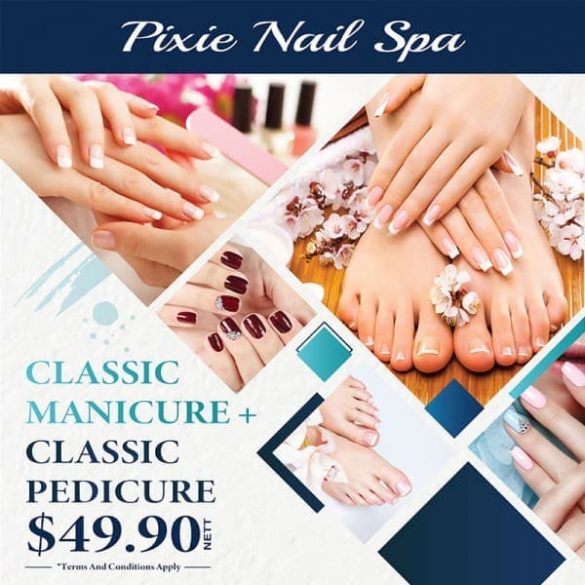 Now till 31 Mar 2020 Pixie Nail Spa Classic Manicure & Pedicure Promo