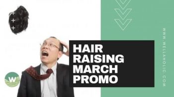 Wellaholic-Hair-Raising-March-Promotion-350x197 2 Mar 2020 Onward: Wellaholic Hair Raising March Promotion