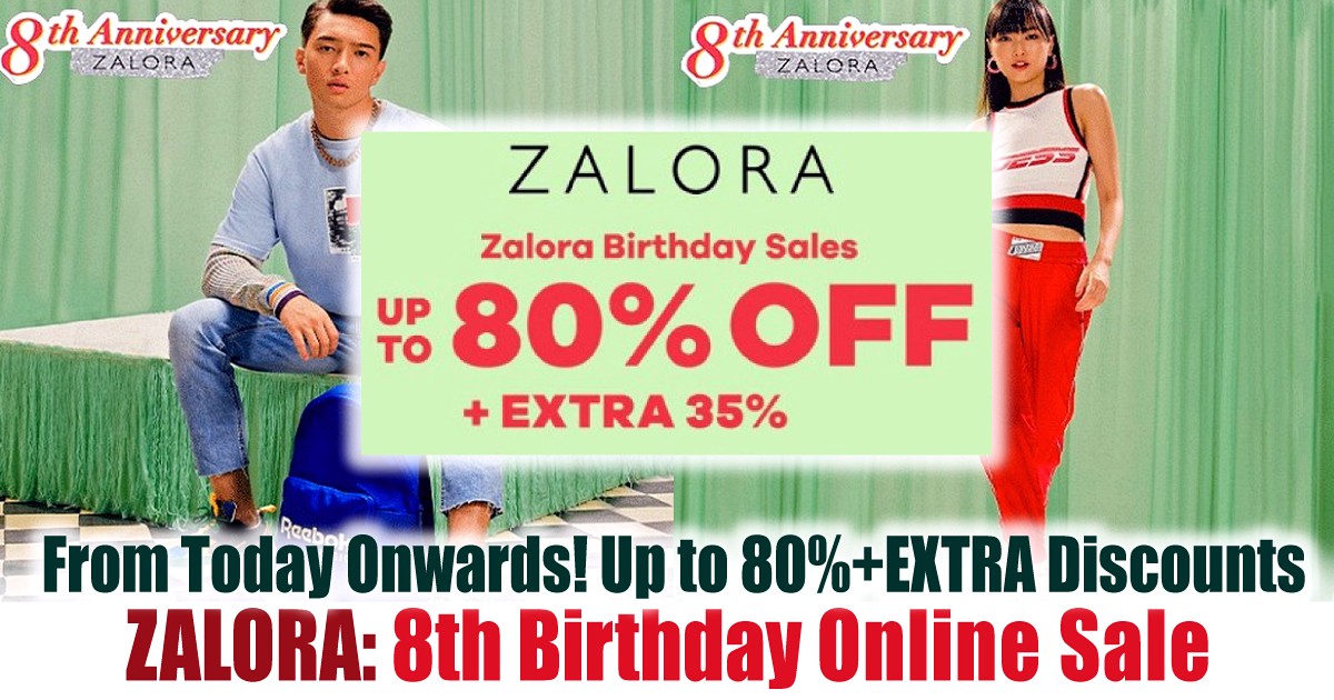 FB-SG-ZALORA Now till 5 May 2020: ZALORA 8th Birthday Sale Promo Code! Up to 80% off+Extra Birthday Anniversary Offers!