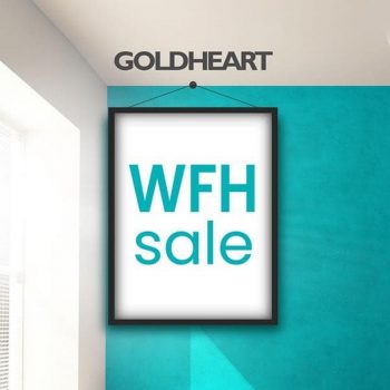 GoldHeart-WFH-Sale-350x350 16 Apr 2020 Onward: GoldHeart WFH Sale