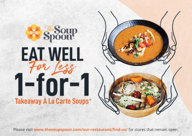 730 Apr 2020 The Soup Spoon 1for1 Takeaway Promo SG