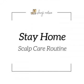 HAIR-ATELIER-BY-SHUNJI-MATSUO-Scalp-Care-Routine-Promotion-350x350 11 May-1 Jun 2020: HAIR ATELIER BY SHUNJI MATSUO Scalp Care Routine Promotion