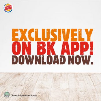 Burger-King-1-for-1-Promotion-7-350x350 2 Jul 2020 Onward: Burger King 1 for 1 Promotion