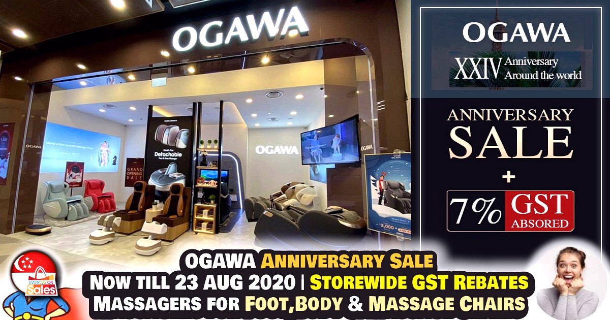 EOS-SG-Ogawa-Anniversary-Sale Now till 23 Aug 2020: OGAWA Anniversary Sale!+GST Absorbed Storewide Now On! Limited Time Exclusive!