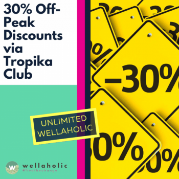 Wellaholic-30-Off-Peak-Discounts-Via-Tropika-Club-Promotion-350x350 22 Aug 2020 Onward: Wellaholic 30% Off Peak Discounts Via Tropika Club Promotion