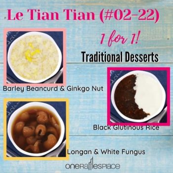 Le-Tian-Tian-1-for-1-Traditional-Desserts-Promotion-at-One-Raffles-Place-350x350 15 Oct 2020 Onward: Le Tian Tian 1-for-1 Traditional Desserts Promotion at One Raffles Place