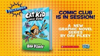 Scholastic-Asia-Dav-Pilkeys-Cat-Kid-Comic-Club-Promotion-350x197 2 Oct 2020 Onward: Scholastic Asia Dav Pilkey's Cat Kid Comic Club Promotion