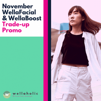 28-Nov-2020-Onward-Wellaholic-November-Trade-up-Promotion-350x350 28 Nov 2020 Onward: Wellaholic November Trade-up Promotion