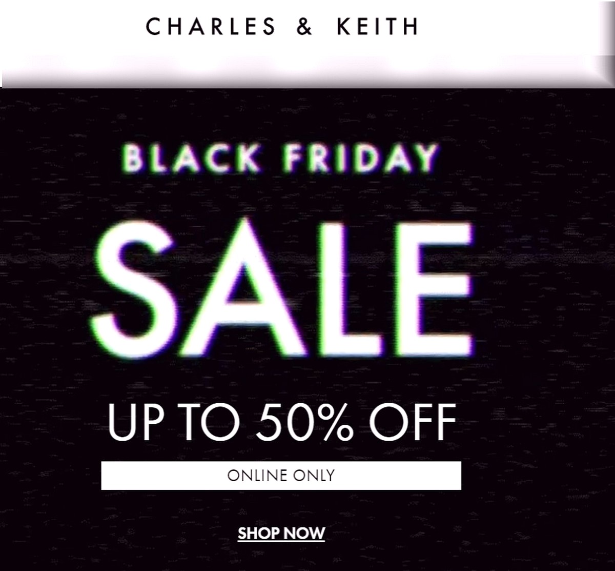 Charles-Keith-Black-Friday-Sale 24 Nov 2020 Onward: Charles & Keith Black Friday Sale up to 50% OFF