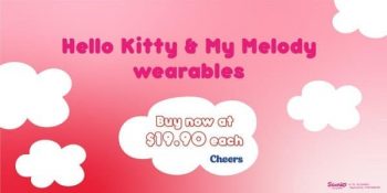 Cheers-Exclusive-Hello-Kitty-And-My-Melody-Wearables-Promotion-350x175 18 Nov 2020 Onward: Cheers Exclusive Hello Kitty And My Melody Wearables Promotion