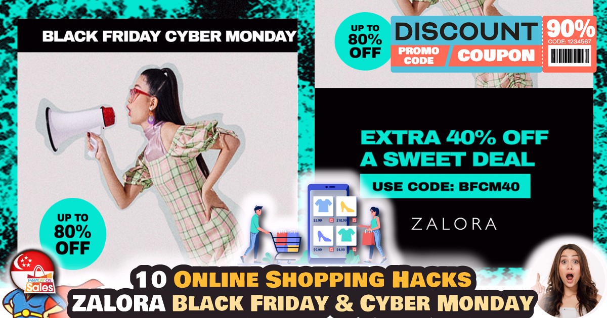 EOS-SG-Zalora-Novembern-Black-Friday 27-30 Nov 2020: 10 Online Shopping Hacks for Zalora BFCM Sale up to 80%+Extra 40% OFF