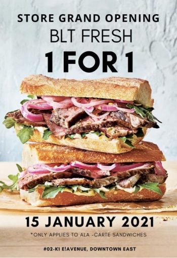 Downtown-East-1-For-1-Sandwiches-Promotion-350x509 15 Jan 2021 Onward: E!Avenue Store Grand Opening BLT Fresh 1 For 1 Promotion at Downtown East
