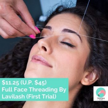 Tropika-Club-Full-Face-Threading-By-Lavilash-Promotion-350x350 16 Feb 2021 Onward: Tropika Club Full Face Threading By Lavilash Promotion