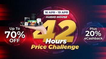 Audio-House-42-Hours-Price-Challenge-350x197 16-19 Apr 2021: Audio House  42 Hours Price Challenge