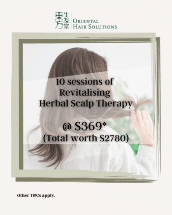 Oriental-Hair-Solution-10-Session-Of-Revitalising-Herbal-Scalp-Therapy-Promotion-350x438 10 Mar 2021 Onward: Oriental Hair Solution 10 Session Of Revitalising Herbal Scalp Therapy Promotion