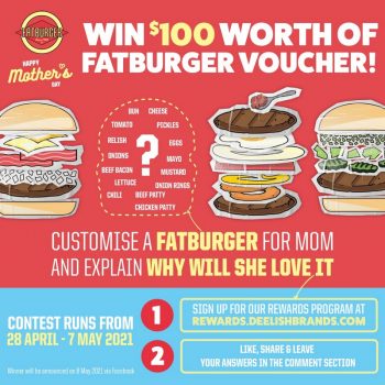 Fatburger-Mothers-Day-Contest-350x350 Now till 7 May 2021: Fatburger Mother’s Day Contest