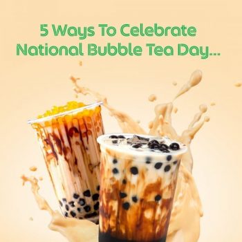 GrabFood-National-Bubble-Tea-Day-Promotion-350x350 26-30 Apr 2021: GrabFood National Bubble Tea Day Promotion
