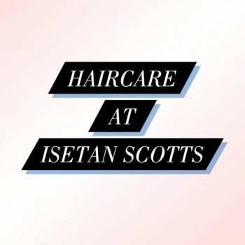 Isetan-Scotts-Haircare-Services-Promotion-350x350 26 Apr-31 May 2021: Isetan Scotts Haircare Services Promotion