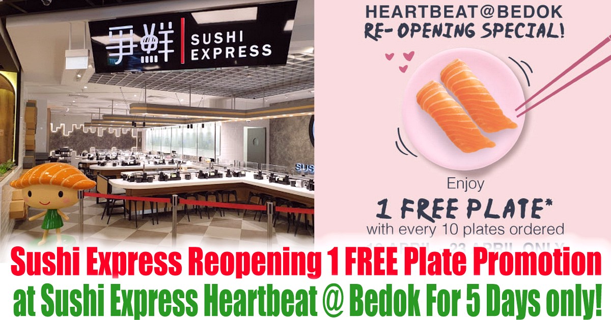 Sushi-Express-FREE-Promoton-Reopening-at-Bedok-2021-Singapore 19-23 Apr 2021: Sushi Express Re-Opening Special Promotion at Heartbeat @ Bedok