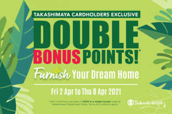 Takashimaya-Cardholder-Exclusive-Promotion-350x233 2-8 Apr 2021: Takashimaya Cardholder Exclusive Promotion
