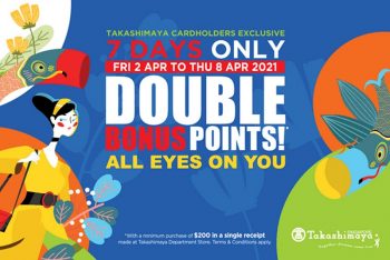 Takashimaya-Cardholders-Exclusive-Promo-350x234 2-8 Apr 2021: Takashimaya Cardholders Exclusive Promo