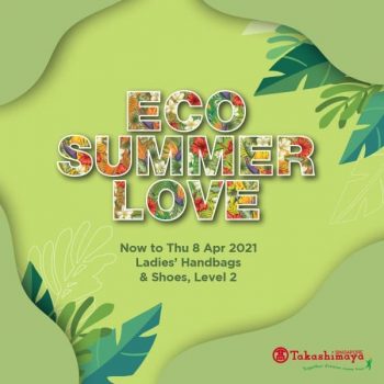 Takashimaya-Eco-Summer-Love-Collection-Promotion-350x350 7-8 Apr 2021: Takashimaya Eco Summer Love Collection Promotion