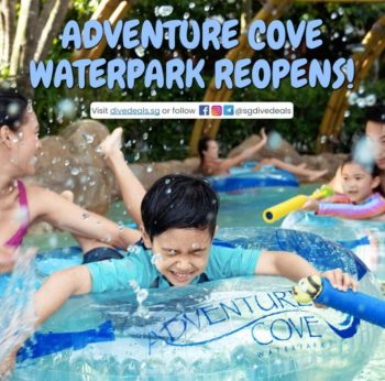 Adventure-Cove-Water-Reopening-Promotion-350x346 12 May 2021: Adventure Cove Water Reopening Promotion