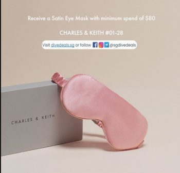 CHARLES-KEITH-Satin-Eye-Mask-Promotion-350x338 29 Apr-10 May 2021: CHARLES & KEITH Satin Eye Mask Promotion