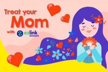 EZ-Link-Mothers-Day-Promotion-350x233 7 May 2021 Onward: The Forage Cafe and Ana Hana Flowers Mother's Day Promotion with EZ Link