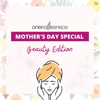 One-Raffles-Place-Mothers-Day-Special-Promotion-350x350 3 May 2021 Onward: One Raffles Place Mother's Day Special Promotion