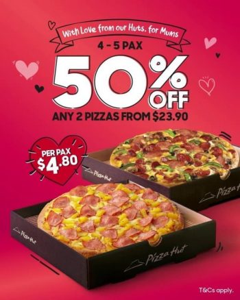 Pizza-Hut-Mothers-Day-Promotion-350x438 8 May 2021 Onward: Pizza Hut Mother's Day Promotion