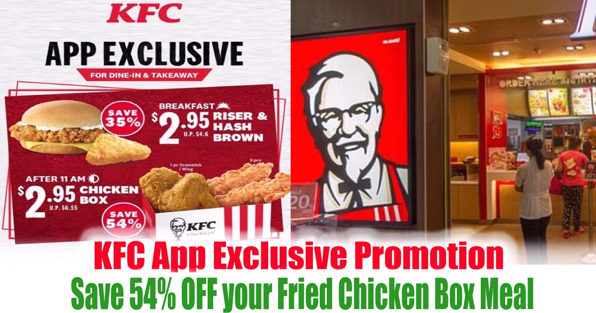 Save-54-OFF-your-Fried-Chicken-Box-Meal-KFC-Singapore-Food-Promotion-Discounts 7-30 May 2021: KFC App Exclusive Promotion! Save 54% OFF your Fried Chicken Box Meal!