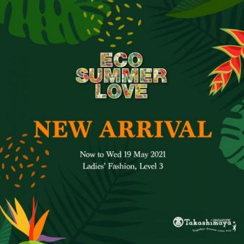 Takashimaya-Summer-2021-Collection-New-Arrival-Sale--350x350 12-19 May 2021: Takashimaya Summer 2021 Collection New Arrival Sale