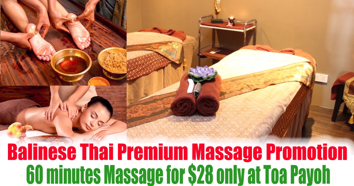 for-28-only-at-Toa-Payoh-Balinese-Thai-Massage-2021-Singapore-Promotion Today Onwards: Balinese Thai 60 Minutes Premium Massage Promotion! for $28 only at Toa Payoh