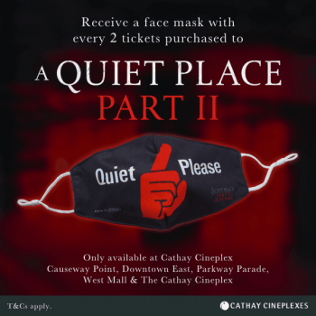 Cathay-Cineplexes-A-QUIET-PLACE-Promotion-350x350 4 Jun 2021 Onward: Cathay Cineplexes A QUIET PLACE Promotion