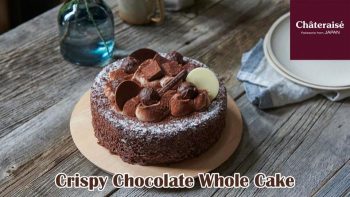 Chateraise-Crispy-Chocolate-Whole-Cake-Promotion-350x197 21 Jun 2021 Onward: Chateraise Crispy Chocolate Whole Cake Promotion