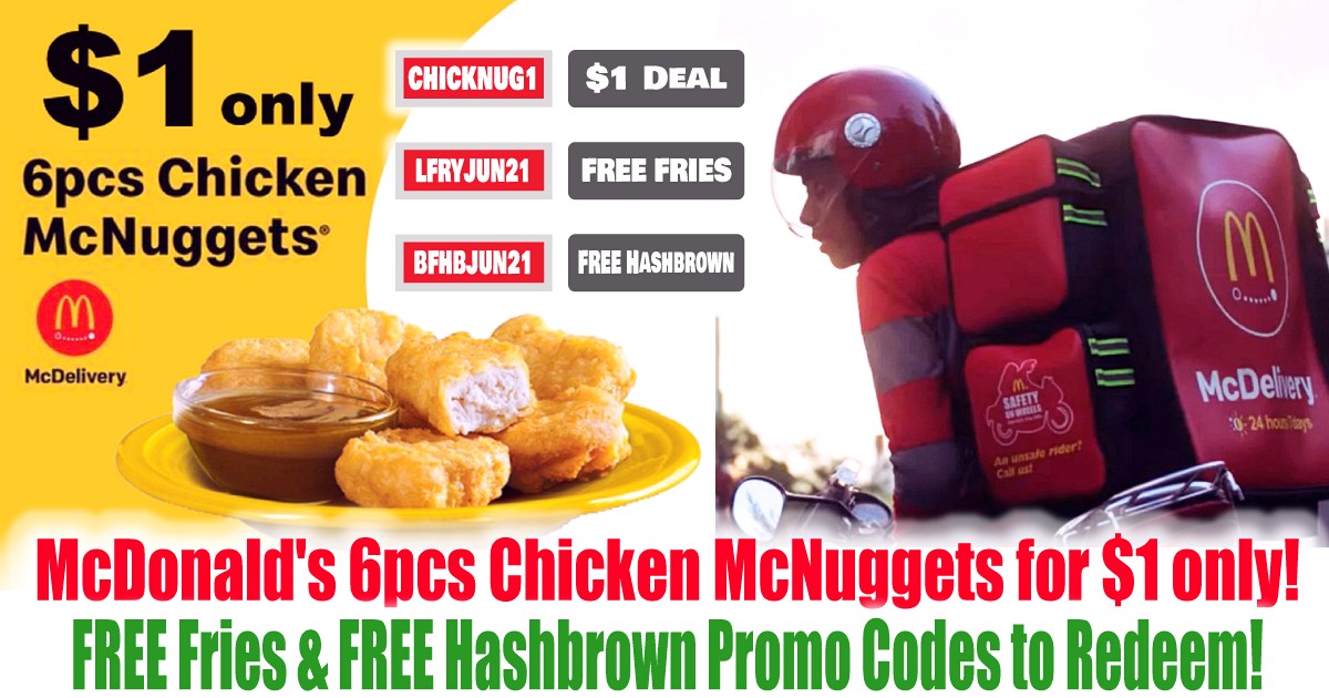FREE-Fries-Hashbrown-Promo-Codes-to-Redeem-SGD1-McNuggets-6pcs-Promotion-Deals-in-Singapore-Warehouse-Sale-Clearance Now till 15 Jun 2021: McDonald's 6pcs Chicken McNuggets for $1 only! FREE Fries & Hashbrown Promo Codes to Redeem!