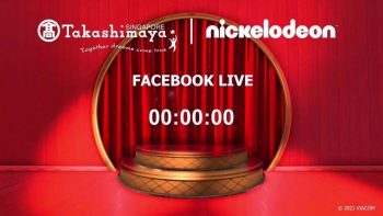 Takashimaya-Facebook-Live-Promotion-350x197 10-13 Jun 2021: Takashimaya Facebook Live Promotion with Nickelodeon