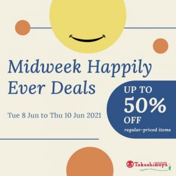 Takashimaya-Midweek-Happily-Ever-Deals-Promotion--350x350 8-10 Jun 2021: Takashimaya Midweek Happily Ever Deals Promotion