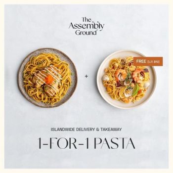 The-Assembly-Ground-1-For-1-Pasta-Promotion-350x350 1 Jun 2021 Onward: The Assembly Ground 1-For-1 Pasta Promotion