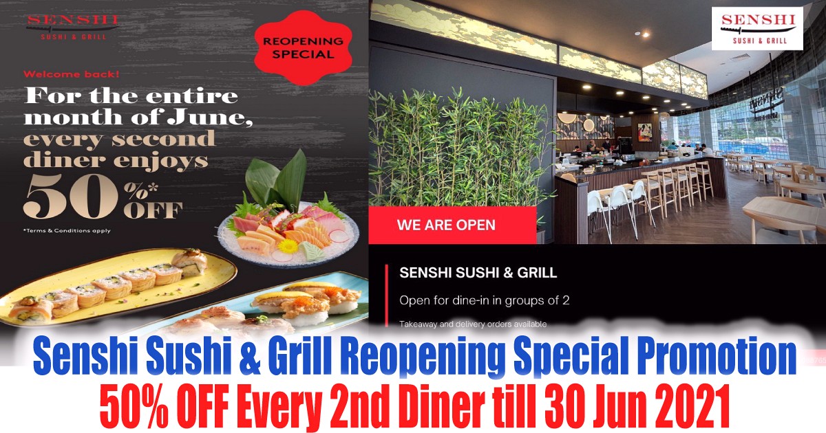 till-30-Jun-2021-Senshi-Sushi-Grill-Reopening-Special-Promotion-Singapore-Warehouse-Sale-Clearance-Japanese Now till 30 Jun 2021: Senshi Sushi & Grill Reopening Special Buffet Promotion! 50% OFF 2nd Diner!