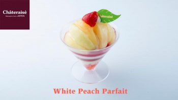 Chateraise-White-Peach-Parfait-Promotion-350x197 15 Jul 2021 Onward: Chateraise White Peach Parfait Promotion